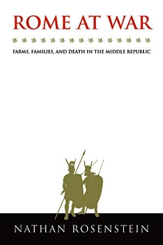 Rome at War: Farms, Families, and Death in the Middle Republic (Studies in the History of Greece and Rome)