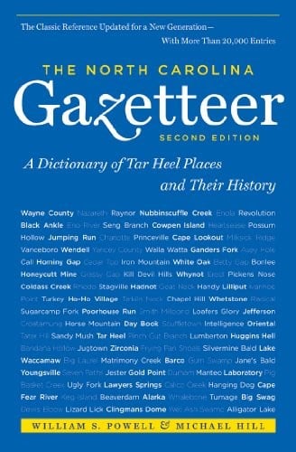 The North Carolina Gazetteer, 2nd Ed: A Dictionary of Tar Heel Places and Their History