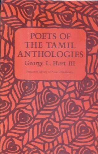 Poets of the Tamil Anthologies: Ancient Poems of Love and War (Princeton Library of Asian Translations)