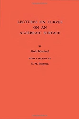 Lectures on Curves on an Algebraic Surface. (AM-59), Volume 59 (Annals of Mathematics Studies)