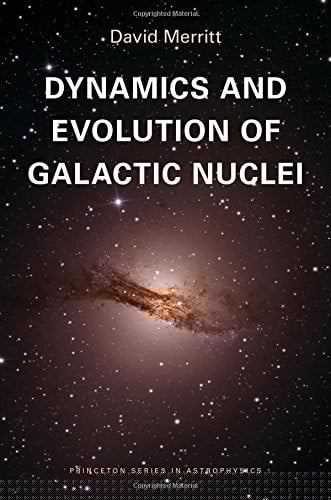 Dynamics and Evolution of Galactic Nuclei (Princeton Series in Astrophysics)