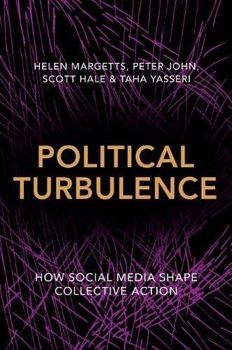 Political Turbulence: How Social Media Shape Collective Action