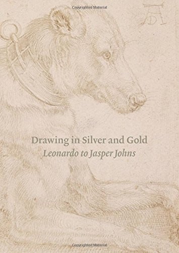 Drawing in Silver and Gold: Leonardo to Jasper Johns