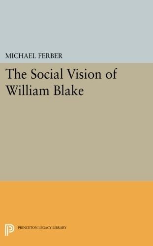 The Social Vision of William Blake (Princeton Legacy Library)