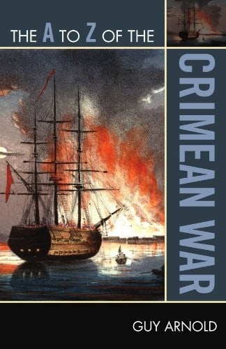 A to Z of the Crimean War (The A to Z Guide Series)