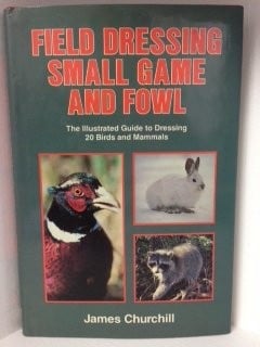 Field Dressing Small Game and Fowl