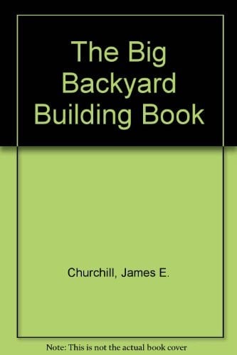 The big backyard building book