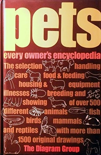 Pets: Every Owner's Encyclopedia