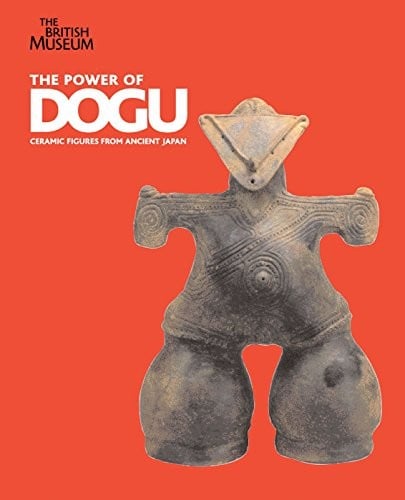 Power of Dogu: Ceramic Figures from Ancient Japan