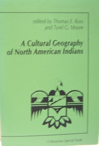 A Cultural Geography Of North American Indians (Westview Special Study Winrock Development-Oriented)