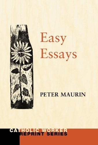 Easy Essays (Catholic Worker Reprint Series)