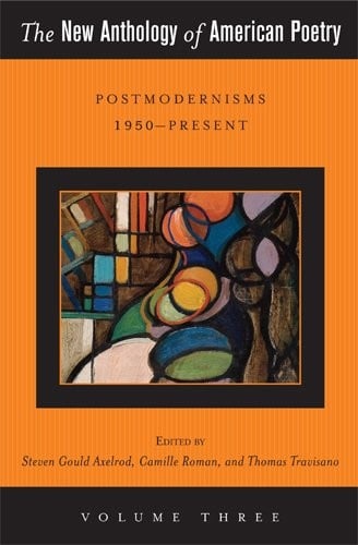The New Anthology of American Poetry: Postmodernisms 1950-Present