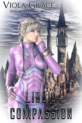 Liquid Compassion (Tales of the Citadel Book 50)