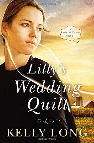 Lilly's Wedding Quilt (A Patch of Heaven Novel)