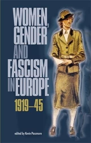 Women, gender and fascism in Europe, 1919-45