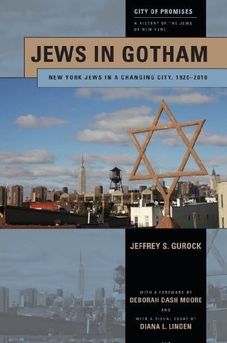 Jews in Gotham: New York Jews in a Changing City, 1920-2010 (City of Promises)