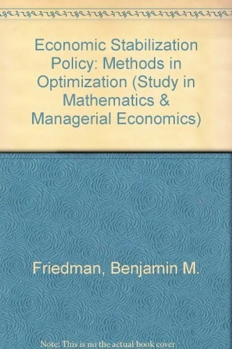 Economic Stabilization Policy: Methods in Optimization (Study in Mathematics & Managerial Economics)