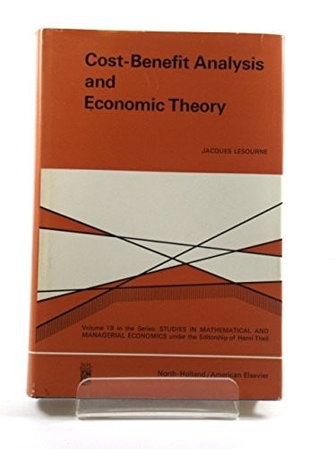 Cost-benefit Analysis and Economic Theory (Study in Mathematics & Managerial Economics)