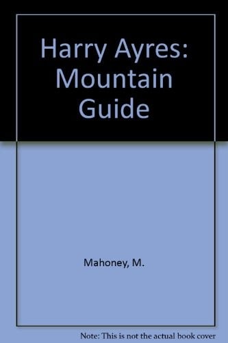 Harry Ayres: Mountain Guide