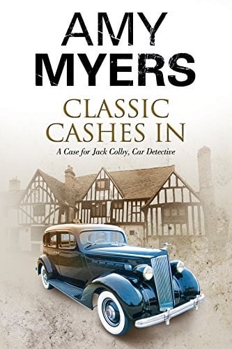 Classic Cashes In: A British Classic Car Mystery (A Jack Colby Mystery)