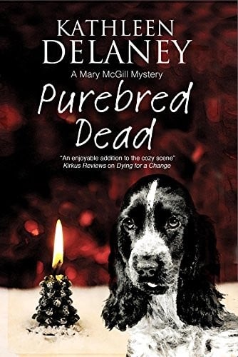 Purebred Dead: A cozy dog mystery (A Mary McGill Canine Mystery)