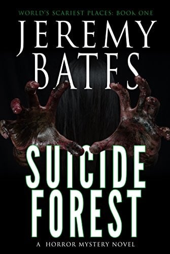 Suicide Forest: A horror mystery novel (World's Scariest Places Book 1)