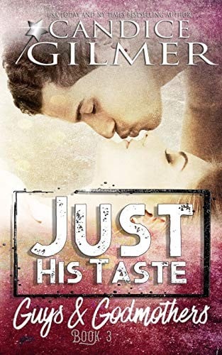 Just His Taste: A Guys and Godmothers Paranormal Romance (Volume 3)