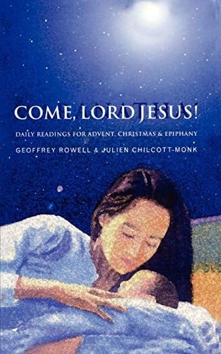 Come, Lord Jesus!: Daily Readings for Advent, Christmas, and Epiphany