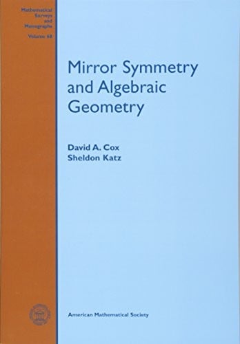 Mirror Symmetry and Algebraic Geometry (Mathematical Surveys and Monographs)
