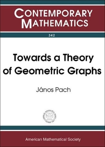 Towards a Theory of Geometric Graphs (Contemporary Mathematics)