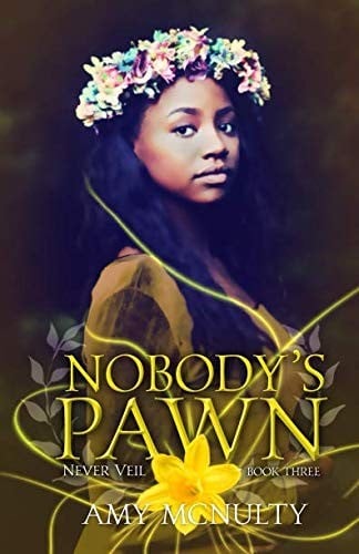 Nobody's Pawn (The Never Veil) (Volume 3)