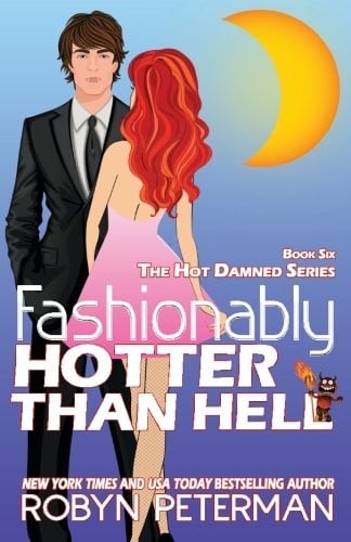 Fashionably Hotter Than Hell: Book 6 Hot Damned Series (Volume 6)