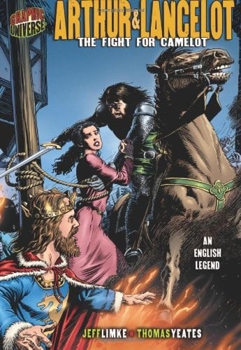 Arthur & Lancelot: The Fight for Camelot (An English Legend) (Graphic Myths and Legends)