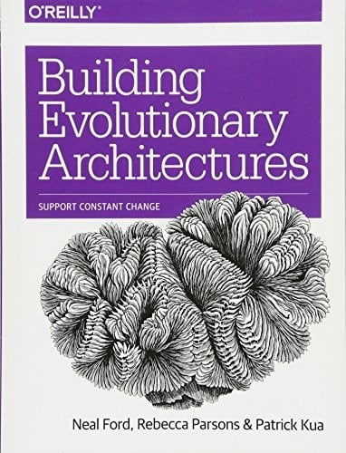 Building Evolutionary Architectures: Support Constant Change