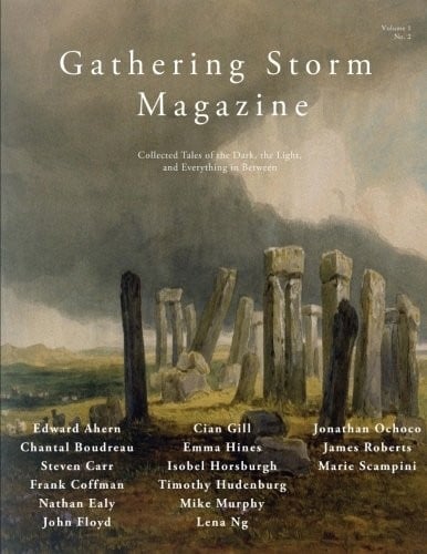 Gathering Storm Magazine, Volume 1, Issue 2: Collected Tales of the Dark, the Light, and Everything in Between