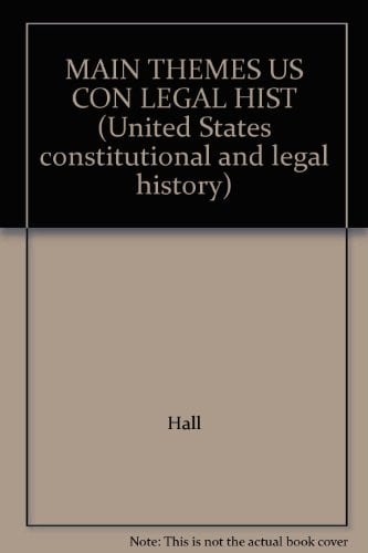 Main themes in United States constitutional and legal history