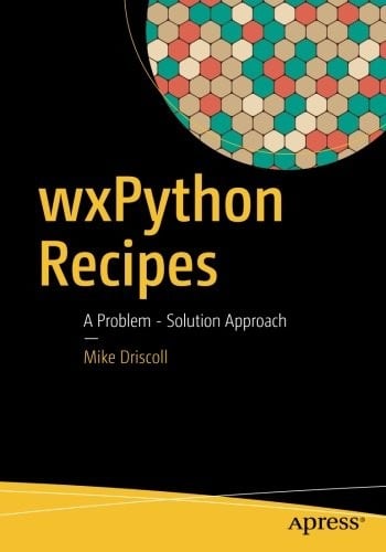 wxPython Recipes: A Problem - Solution Approach