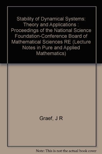 Stability of Dynamical Systems (Lecture Notes in Pure and Applied Mathematics)