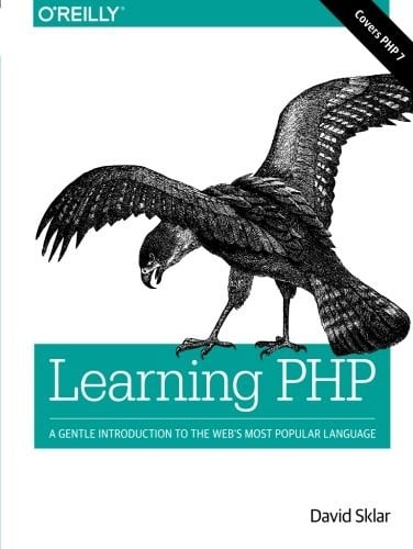 Learning PHP: A Gentle Introduction to the Web's Most Popular Language