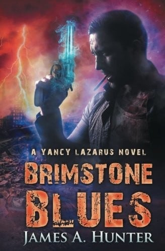 Brimstone Blues: A Yancy Lazarus Novel (Yancy Lazarus Series) (Volume 5)