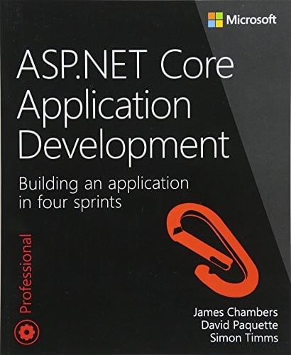 ASP.NET Core Application Development: Building an application in four sprints (Developer Reference)