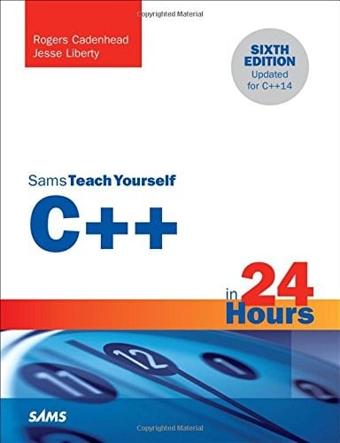 C++ in 24 Hours, Sams Teach Yourself (6th Edition)