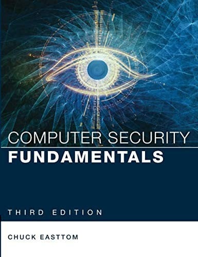 Computer Security Fundamentals (Pearson IT Cybersecurity Curriculum (ITCC))