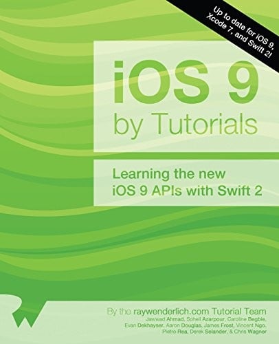 iOS 9 by Tutorials: Learning the new iOS 9 APIs with Swift 2