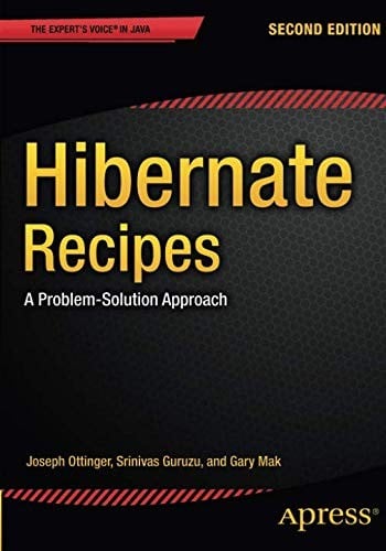 Hibernate Recipes: A Problem-Solution Approach