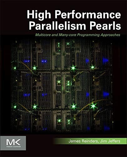 High Performance Parallelism Pearls Volume One: Multicore and Many-core Programming Approaches