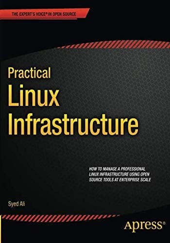 Practical Linux Infrastructure