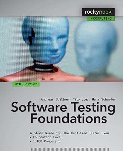 Software Testing Foundations, 4th Edition: A Study Guide for the Certified Tester Exam (Rocky Nook Computing)