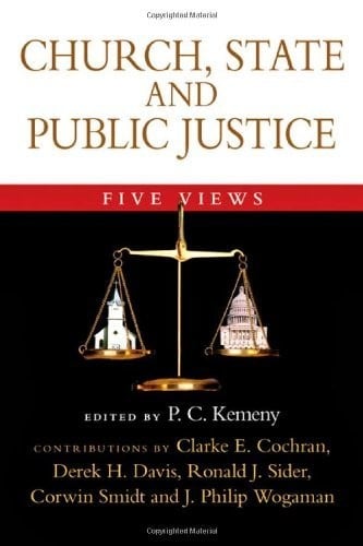 Church, State and Public Justice: Five Views (Spectrum  Multiview Book Series)