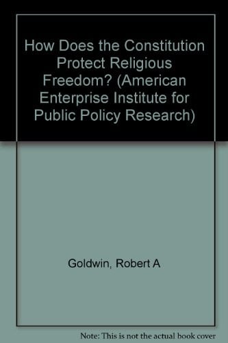 How does the Constitution protect religious freedom?